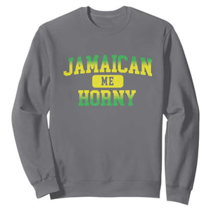 Jamaican Me Horny Sweatshirt Funny Caribbean Party TS10 Charcoal Print Your Wear