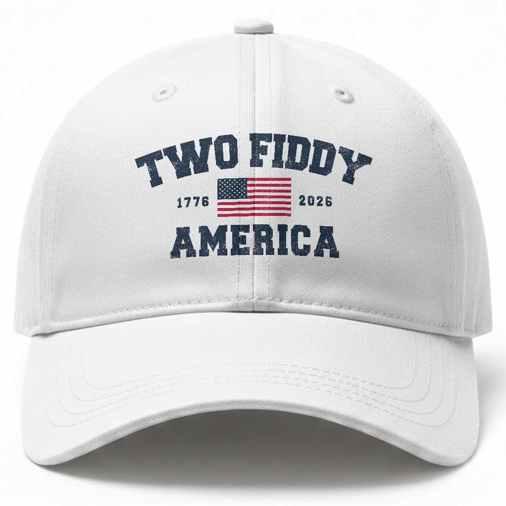 Two Fiddy USA 250th Anniversary Baseball Cap United States Flag July 4th 2026 1776 Patriotic Humor TS10 Print Your Wear