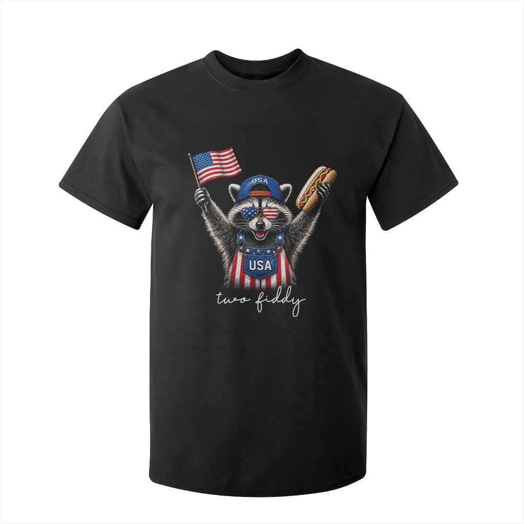 Funny Two Fiddy Raccoon Patriotic T Shirt For Kid USA Flag Hot Dog Fourth of July USA 250th Anniversary TS10 Black Print Your Wear