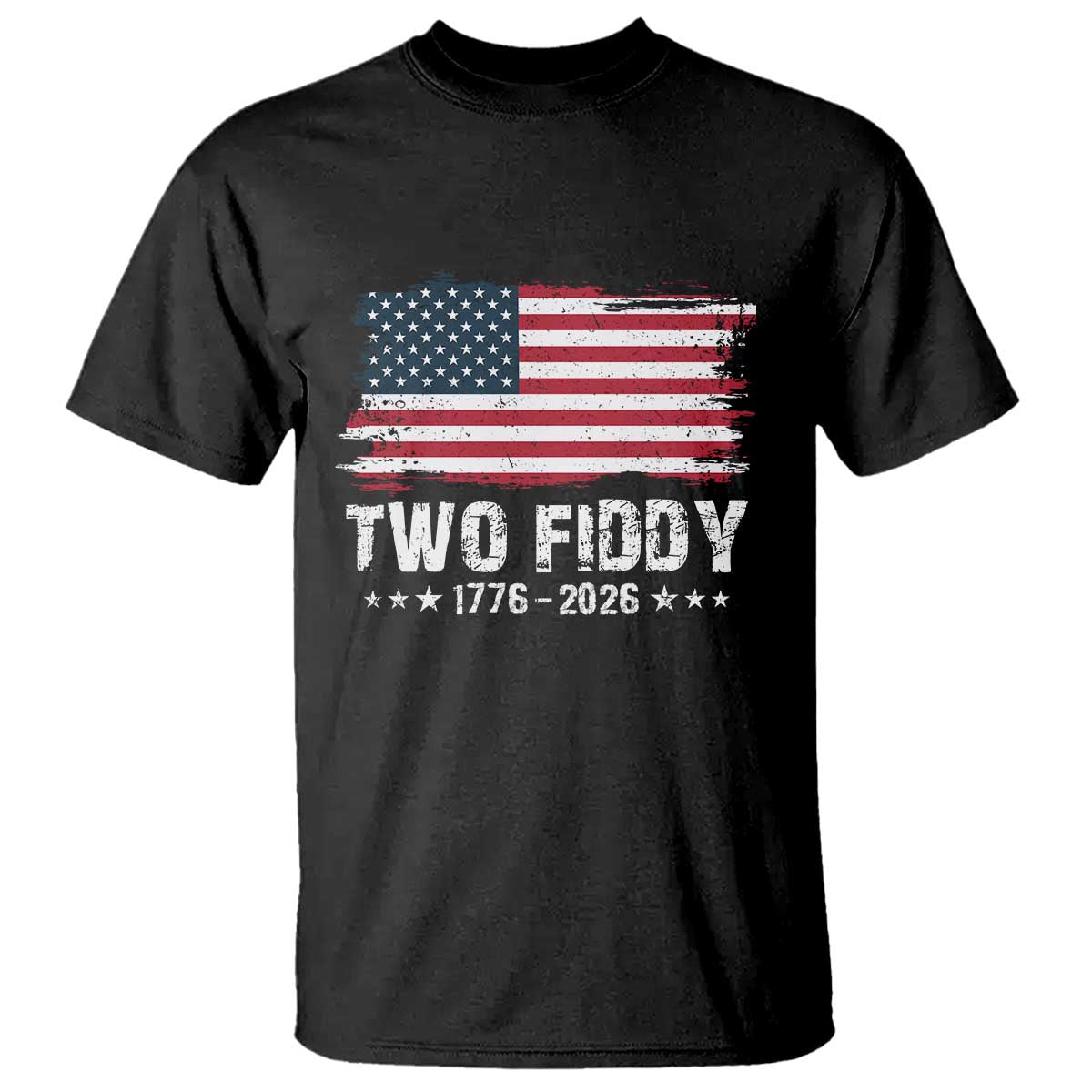 Two Fiddy USA 250th Anniversary T Shirt Vintage American Flag Patriotic Humor TS10 Black Print Your Wear