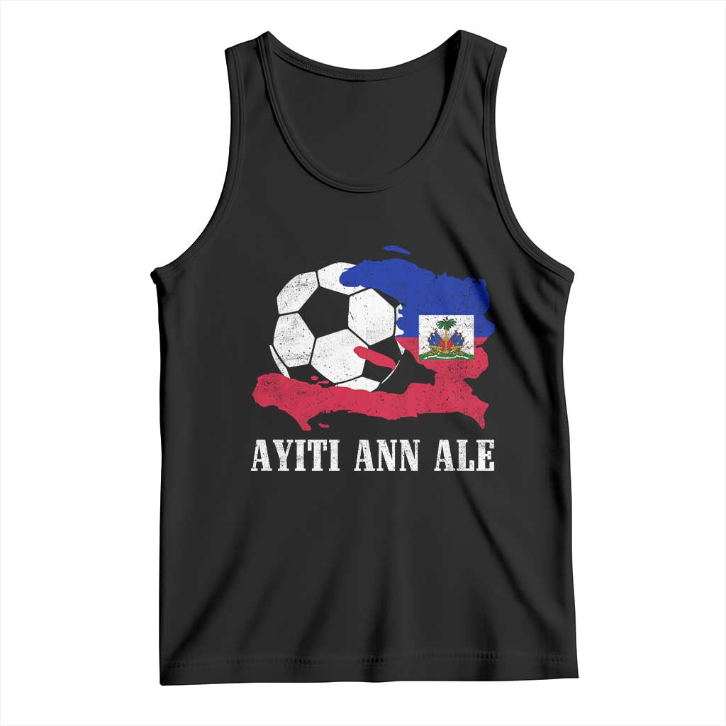 Ayiti Ann Ale Haiti Soccer Tank Top Haitian Football Fan Pride Flag Graphic Caribbean Sports TS10 Black Print Your Wear