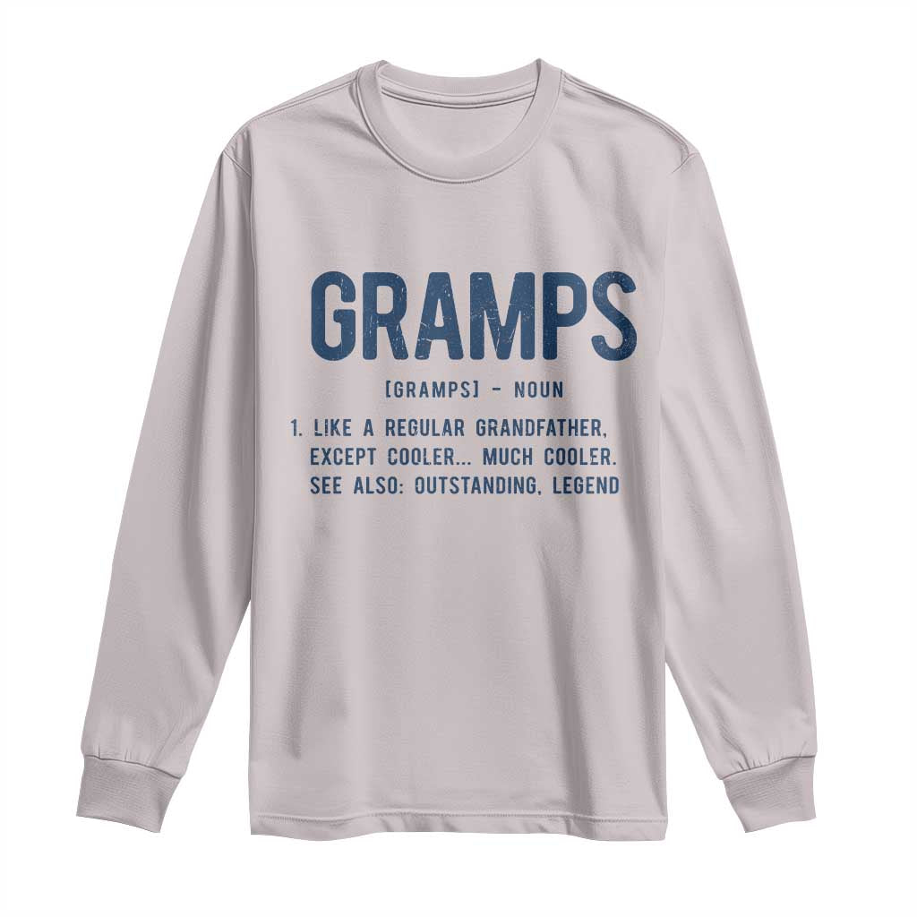Grandpa Gift For Gramps Long Sleeve Shirt Fathers Day Birthday Gift Idea TS10 Ice Gray Print Your Wear