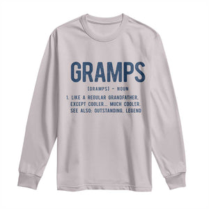 Grandpa Gift For Gramps Long Sleeve Shirt Fathers Day Birthday Gift Idea TS10 Ice Gray Print Your Wear