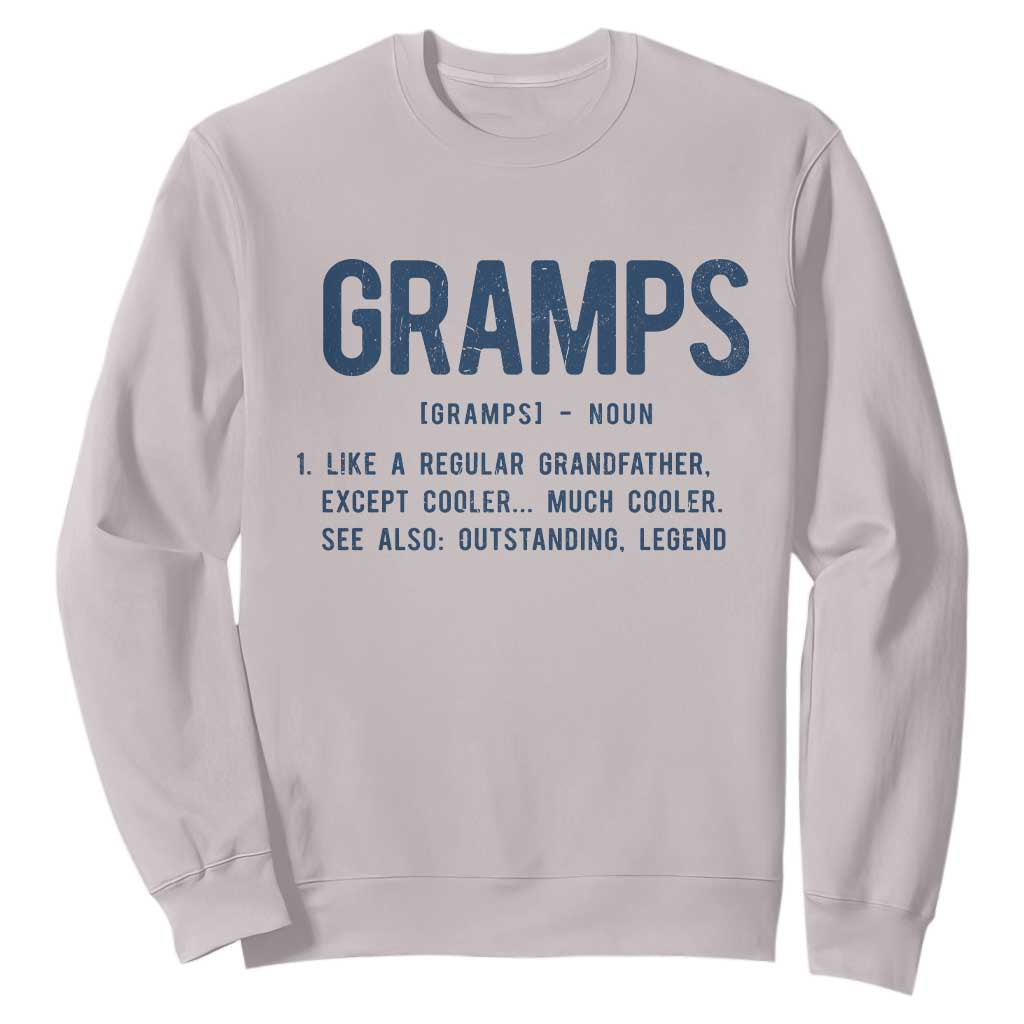 Grandpa Gift For Gramps Sweatshirt Fathers Day Birthday Gift Idea TS10 Ice Gray Print Your Wear