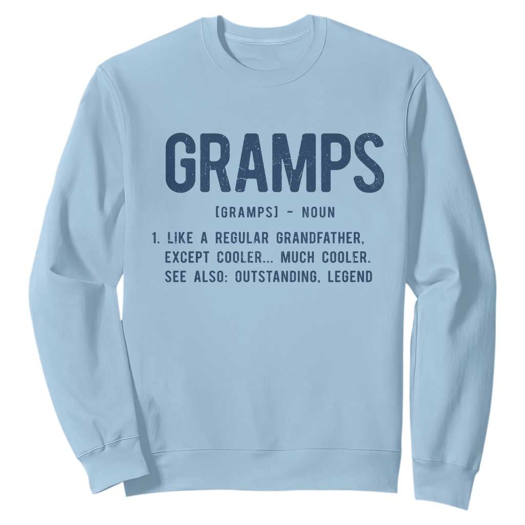 Grandpa Gift For Gramps Sweatshirt Fathers Day Birthday Gift Idea TS10 Light Blue Print Your Wear