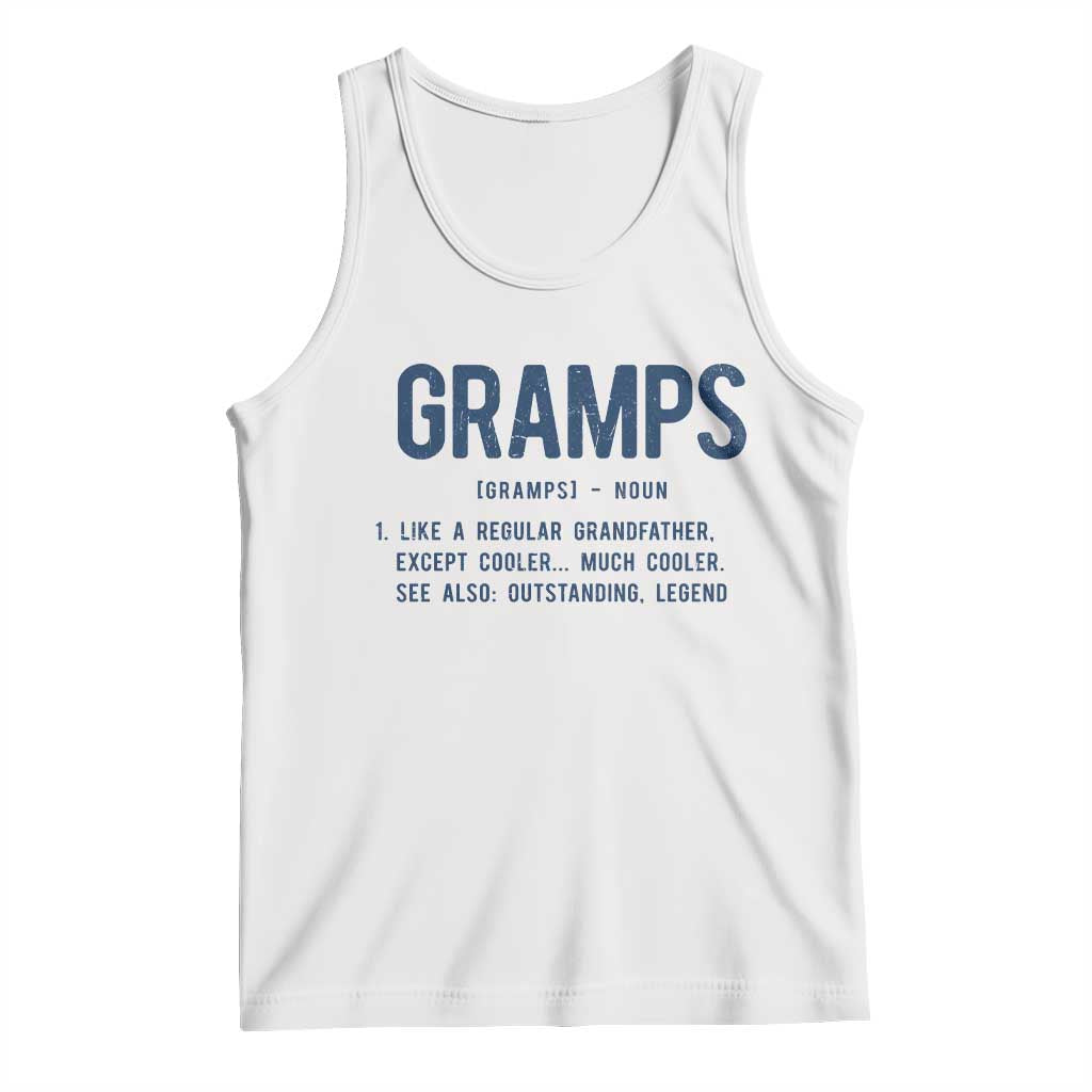 Grandpa Gift For Gramps Tank Top Fathers Day Birthday Gift Idea TS10 White Print Your Wear