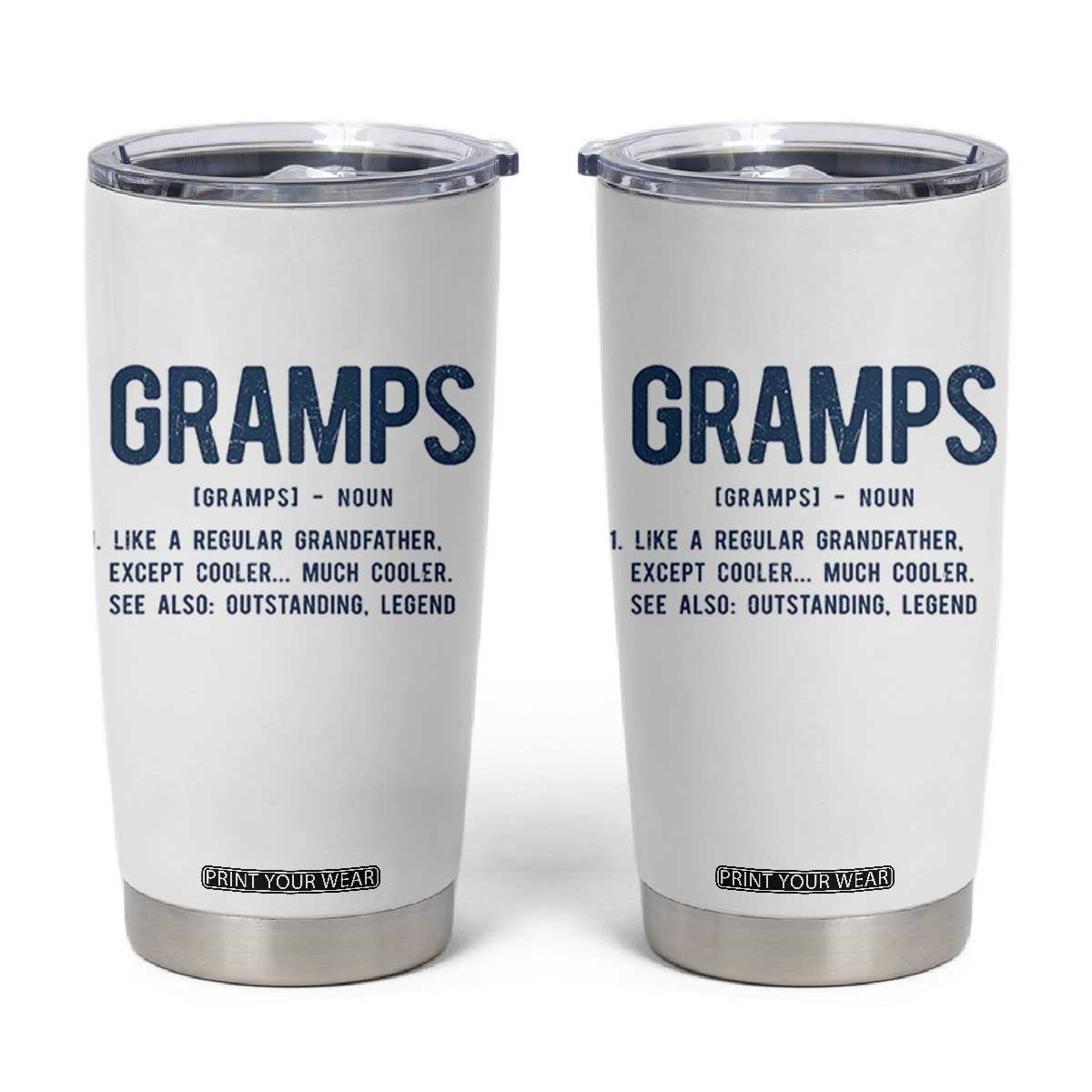 Grandpa Gift For Gramps Tumbler Cup Fathers Day Birthday Gift Idea TS10 White Print Your Wear