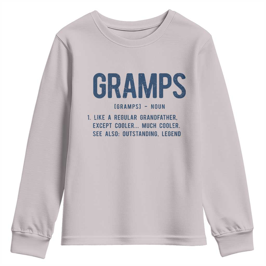 Grandpa Gift For Gramps Youth Sweatshirt Fathers Day Birthday Gift Idea TS10 Ice Gray Print Your Wear