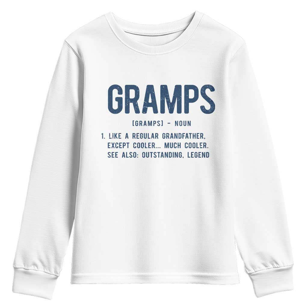 Grandpa Gift For Gramps Youth Sweatshirt Fathers Day Birthday Gift Idea TS10 White Print Your Wear