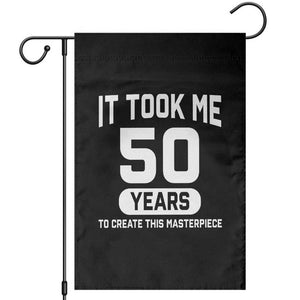 50th Birthday Garden Flag To Create This Masterpiece 50 Year Old Gift TS10 White Print Your Wear