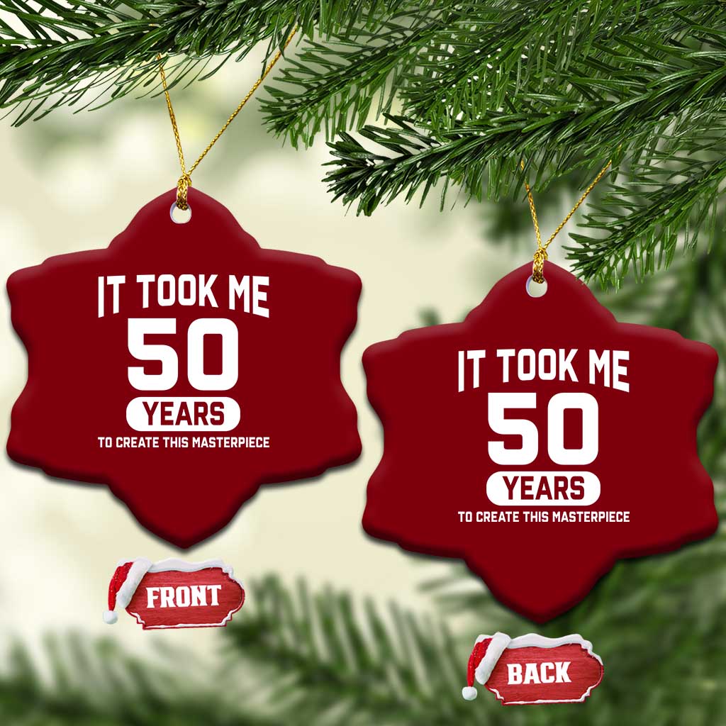 50th Birthday Ceramic Ornament To Create This Masterpiece 50 Year Old Gift TS10 Print Your Wear