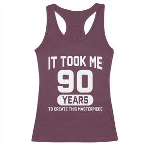 90th Birthday Racerback Tank Top To Create This Masterpiece 90 Year Old Gift TS10 Maroon Print Your Wear