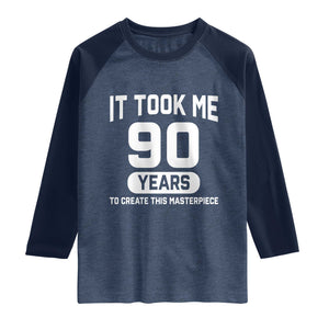 90th Birthday Raglan Shirt To Create This Masterpiece 90 Year Old Gift TS10 Heather Denim Navy Print Your Wear