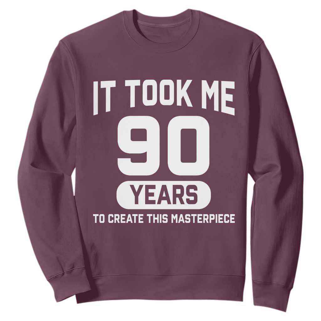 90th Birthday Sweatshirt To Create This Masterpiece 90 Year Old Gift TS10 Maroon Print Your Wear