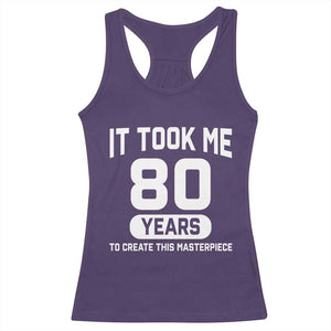 80th Birthday Racerback Tank Top To Create This Masterpiece 80 Year Old Gift TS10 Purple Print Your Wear