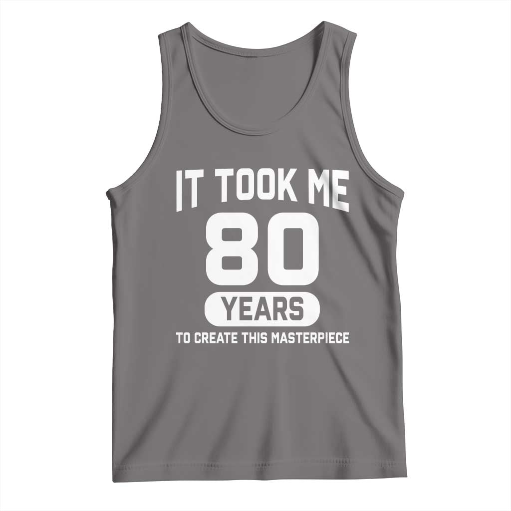 80th Birthday Tank Top To Create This Masterpiece 80 Year Old Gift TS10 Deep Heather Print Your Wear