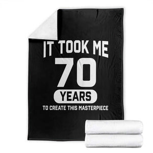 70th Birthday Throw Blanket To Create This Masterpiece 70 Year Old Gift TS10 Black Print Your Wear