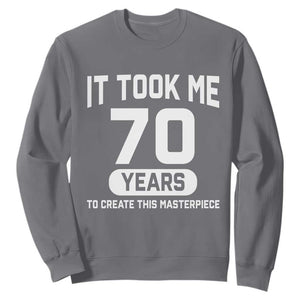 70th Birthday Sweatshirt To Create This Masterpiece 70 Year Old Gift TS10 Charcoal Print Your Wear