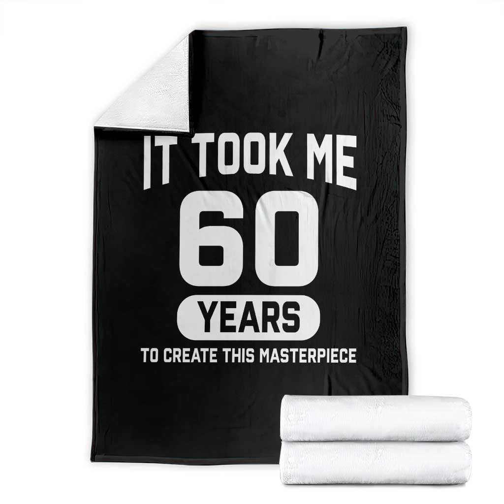 60th Birthday Throw Blanket To Create This Masterpiece 60 Year Old Gift TS10 Black Print Your Wear