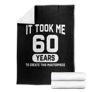 60th Birthday Throw Blanket To Create This Masterpiece 60 Year Old Gift TS10 Black Print Your Wear