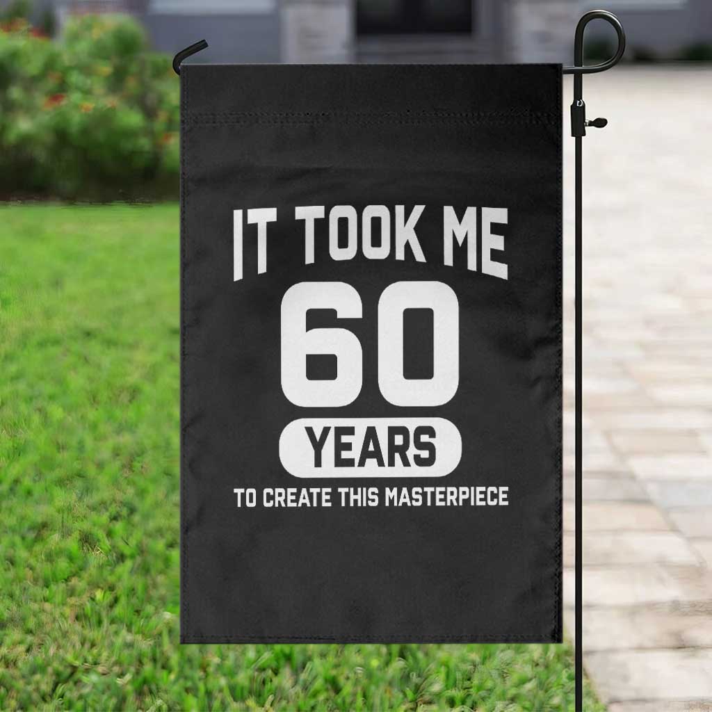 60th Birthday Garden Flag To Create This Masterpiece 60 Year Old Gift TS10 Print Your Wear