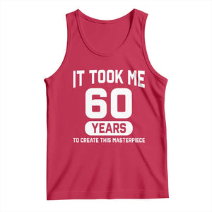 60th Birthday Tank Top To Create This Masterpiece 60 Year Old Gift TS10 Red Print Your Wear