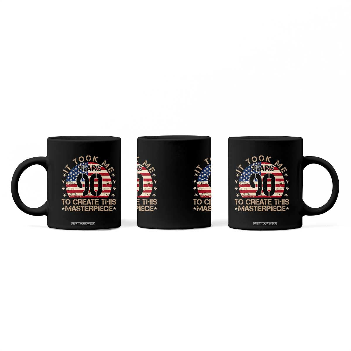 90th Birthday Coffee Mug It Took Me 90 Years To Create This Masterpiece Vintage American Flag TS10 Print Your Wear