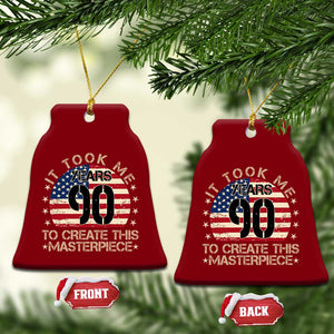 90th Birthday Ceramic Ornament It Took Me 90 Years To Create This Masterpiece Vintage American Flag TS10 Print Your Wear