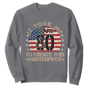 80th Birthday Sweatshirt It Took Me 80 Years To Create This Masterpiece Vintage American Flag TS10 Charcoal Print Your Wear