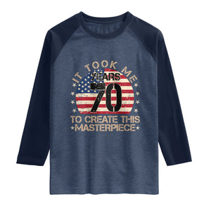 70th Birthday Raglan Shirt It Took Me 70 Years To Create This Masterpiece Vintage American Flag TS10 Heather Denim Navy Print Your Wear