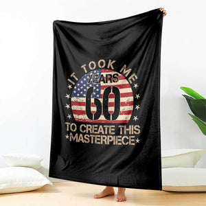 60th Birthday Throw Blanket It Took Me 60 Years To Create This Masterpiece Vintage American Flag TS10 Print Your Wear