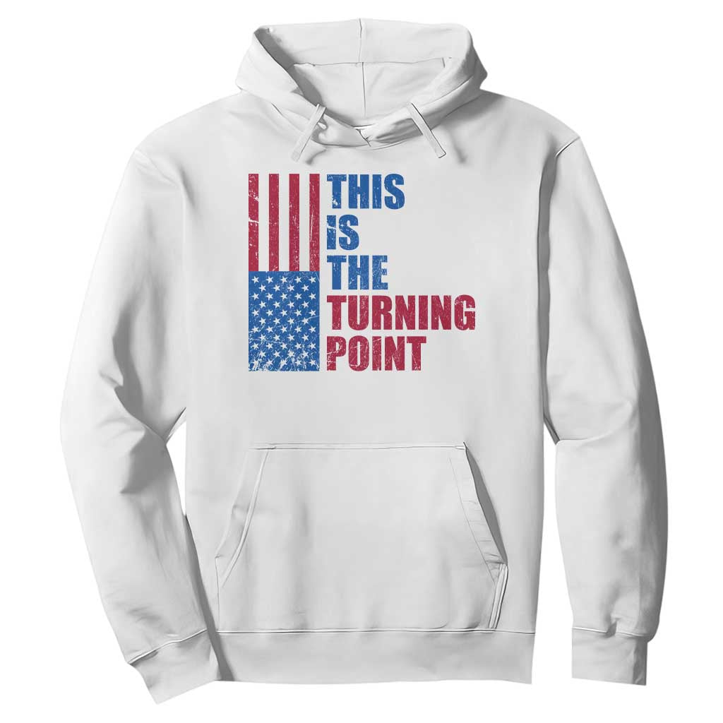 This is The Turning Point Hoodie USA Flag Patriotic Freedom Conservative TS10 White Print Your Wear