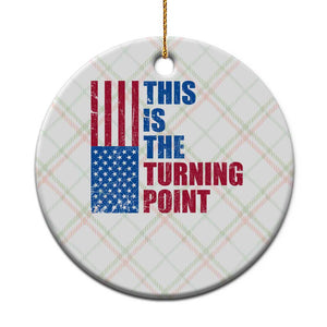 This is The Turning Point Ceramic Ornament USA Flag Patriotic Freedom Conservative TS10 1pc Christmas Plaid Print Your Wear