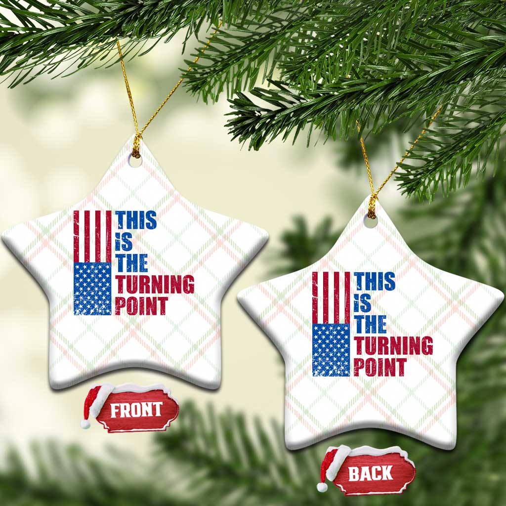 This is The Turning Point Ceramic Ornament USA Flag Patriotic Freedom Conservative TS10 Print Your Wear