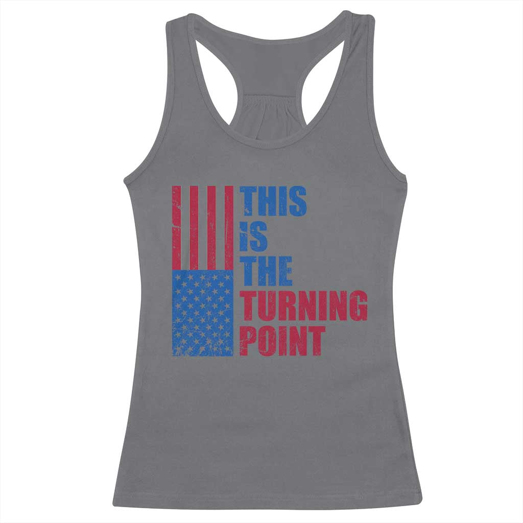 This is The Turning Point Racerback Tank Top USA Flag Patriotic Freedom Conservative TS10 Charcoal Print Your Wear