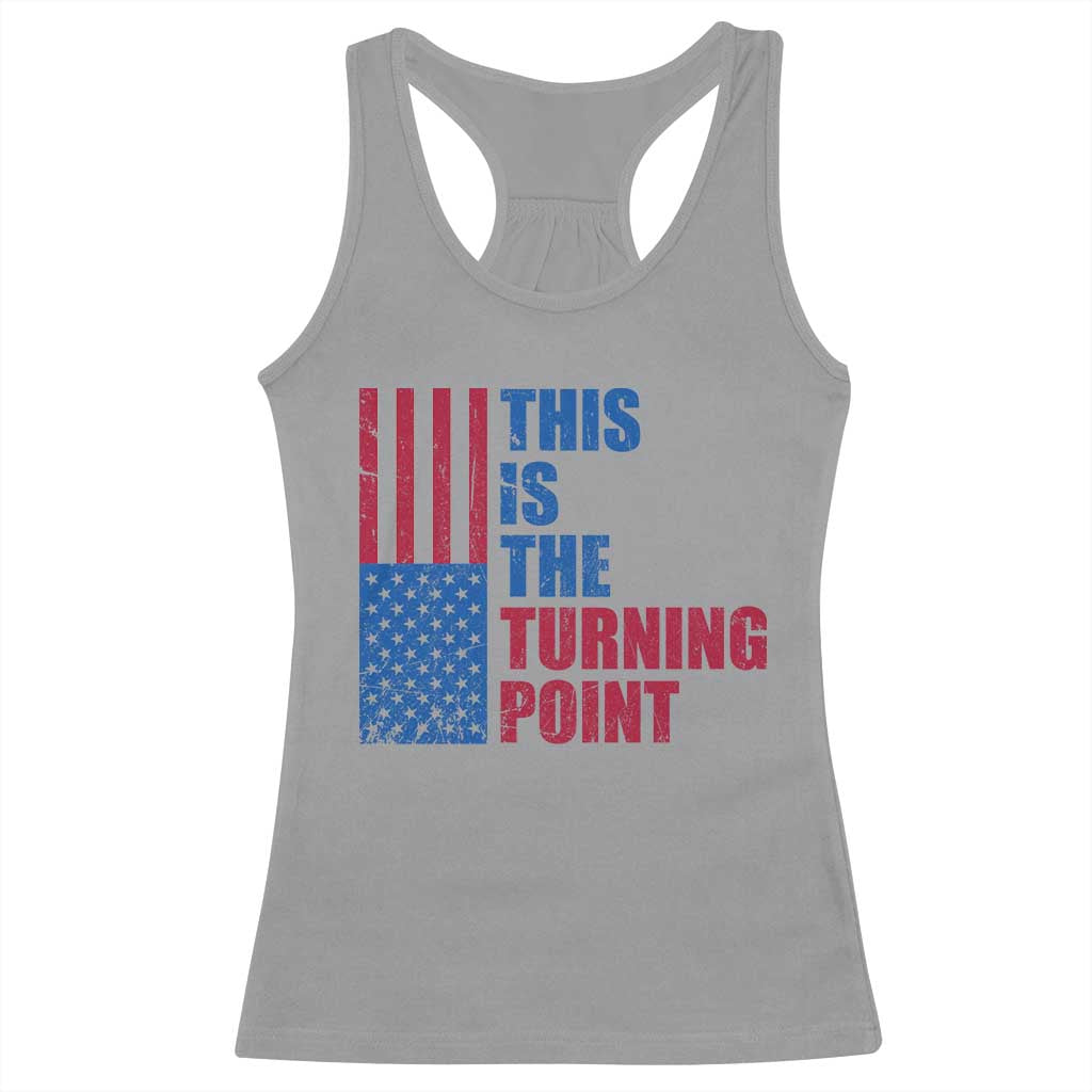 This is The Turning Point Racerback Tank Top USA Flag Patriotic Freedom Conservative TS10 Sport Gray Print Your Wear