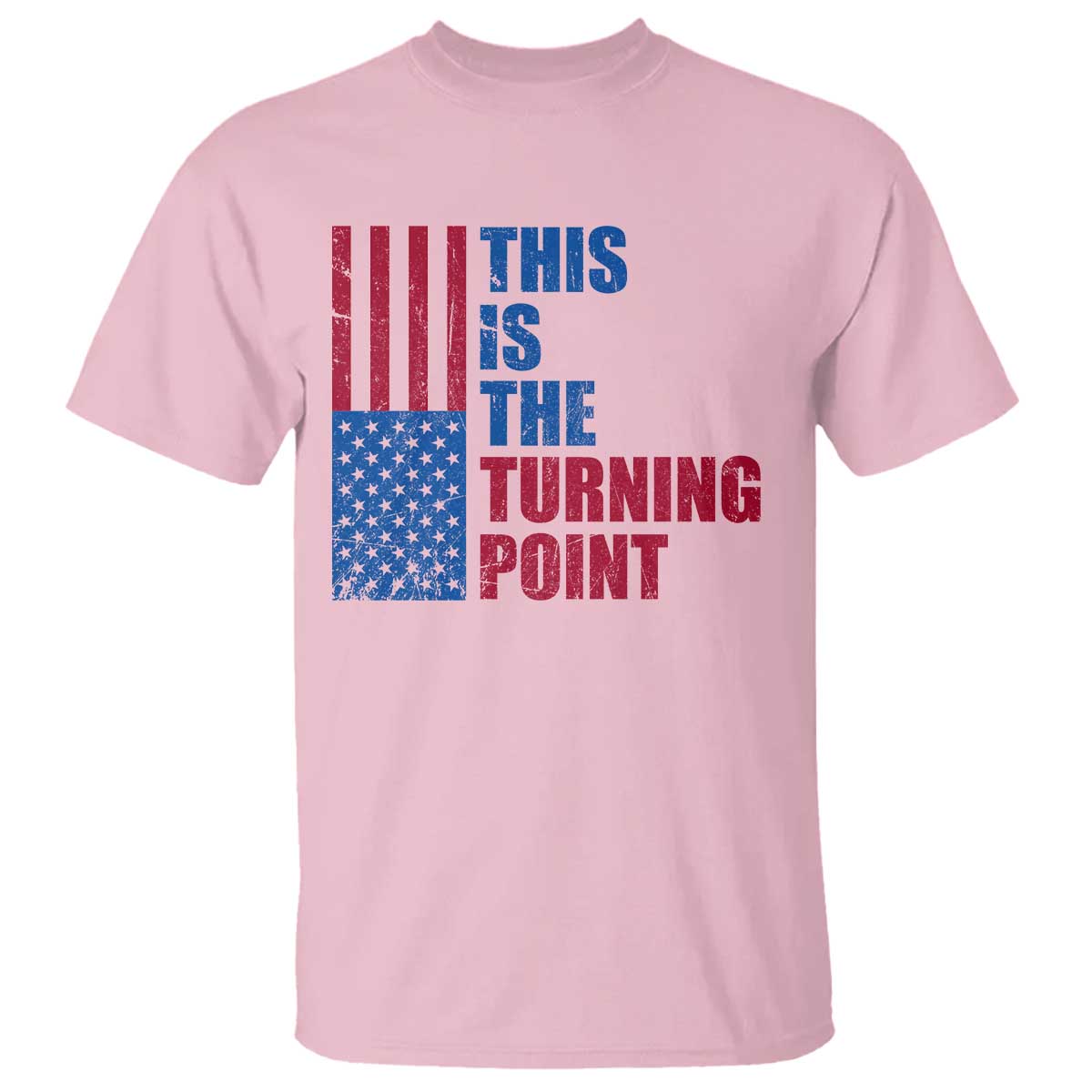 This is The Turning Point T Shirt USA Flag Patriotic Freedom Conservative TS10 Light Pink Print Your Wear