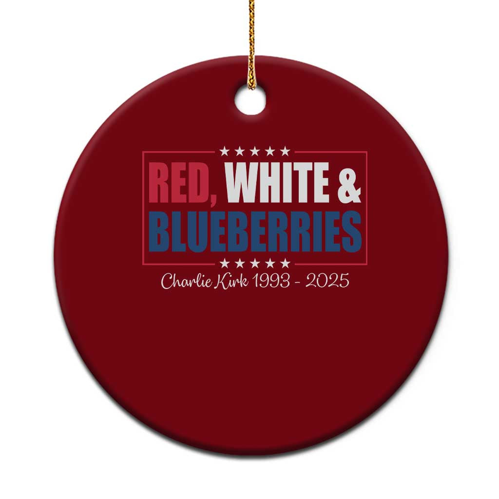 Red White Blueberries Ceramic Ornament Charlie Kirk Inspired Patriotic Memorial Freedom TS10 1pc Red Print Your Wear