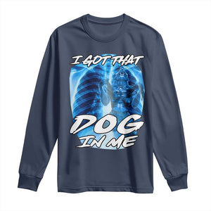 I Got That Dog In Me Wolf Alpha Long Sleeve Shirt Xray Werewolf TS10 Navy Print Your Wear