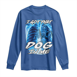 I Got That Dog In Me Wolf Alpha Long Sleeve Shirt Xray Werewolf TS10 Royal Blue Print Your Wear