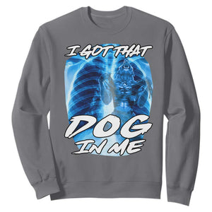 I Got That Dog In Me Wolf Alpha Sweatshirt Xray Werewolf TS10 Charcoal Print Your Wear