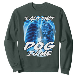 I Got That Dog In Me Wolf Alpha Sweatshirt Xray Werewolf TS10 Dark Forest Green Print Your Wear
