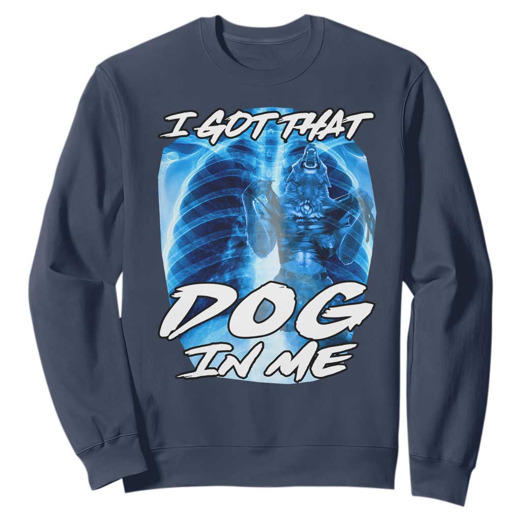 I Got That Dog In Me Wolf Alpha Sweatshirt Xray Werewolf TS10 Navy Print Your Wear