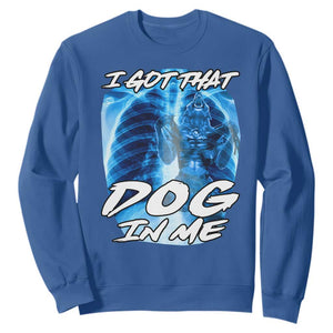 I Got That Dog In Me Wolf Alpha Sweatshirt Xray Werewolf TS10 Royal Blue Print Your Wear