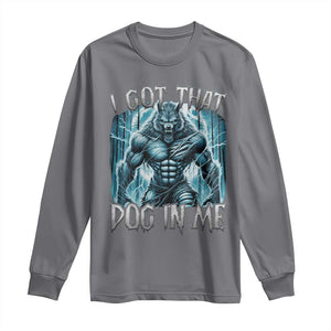 I Got That Dog In Me Wolf Alpha Long Sleeve Shirt TS10 Charcoal Print Your Wear