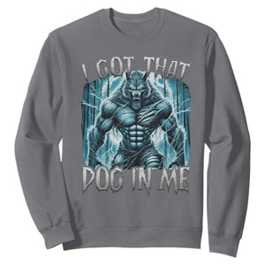 I Got That Dog In Me Wolf Alpha Sweatshirt TS10 Charcoal Print Your Wear
