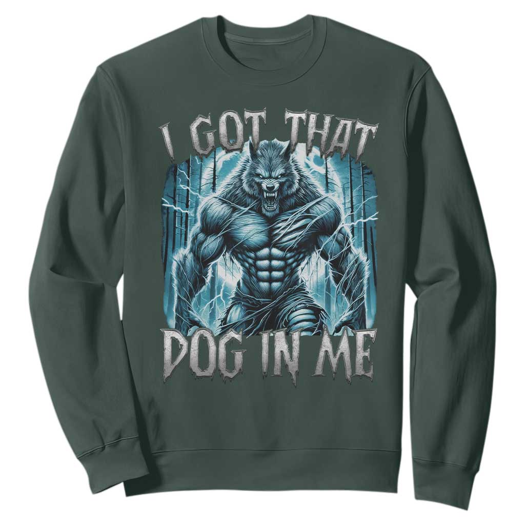 I Got That Dog In Me Wolf Alpha Sweatshirt TS10 Dark Forest Green Print Your Wear
