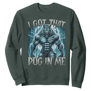 I Got That Dog In Me Wolf Alpha Sweatshirt TS10 Dark Forest Green Print Your Wear