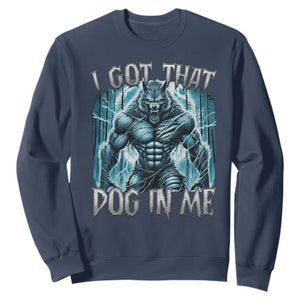 I Got That Dog In Me Wolf Alpha Sweatshirt TS10 Navy Print Your Wear