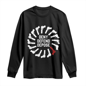 Deny Defend Depose Long Sleeve Shirt Meme Capitalism Revolution Morale Gun Lover TS10 Black Print Your Wear